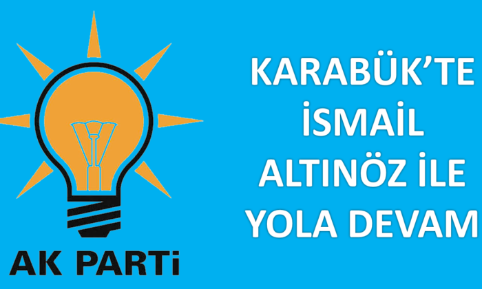 Ak Parti’de İsmail Altınöz İle Yola Devam