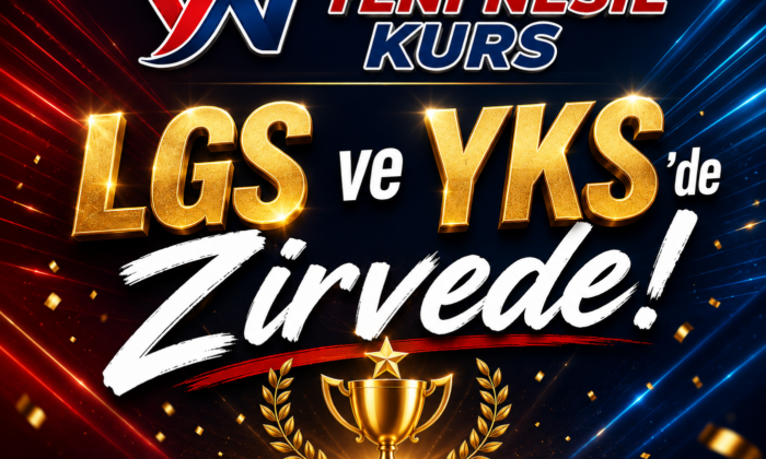 LGS ve YKS’de Zirvede: Yeni Nesil Kurs